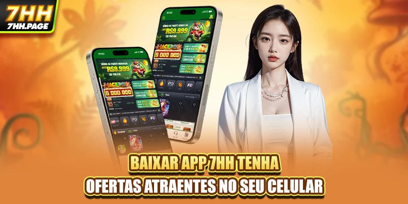 Baixar App 7HH Tenha Ofertas Atraentes No Seu Celular