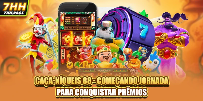 Caça-Níqueis 88 - Começando Jornada Para Conquistar Prêmios