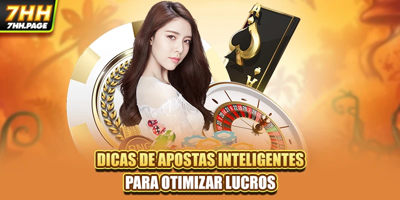 Dicas de apostas inteligentes para otimizar lucros