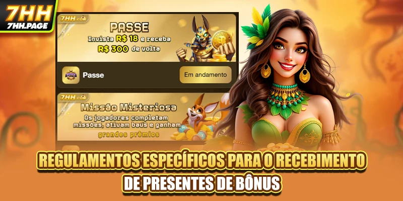 Regulamentos específicos para o recebimento de presentes de bônus