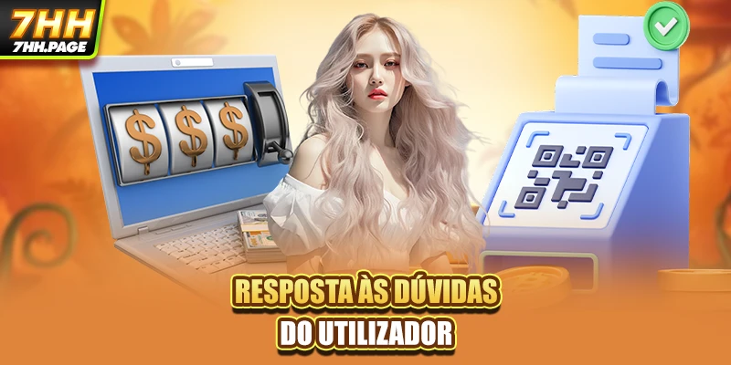Resposta às dúvidas do utilizador