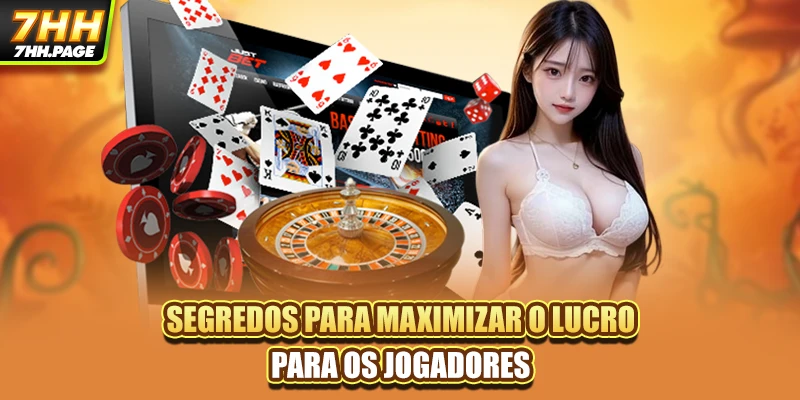Segredos para maximizar o lucro para os jogadores